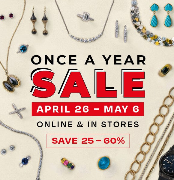 Once A Year Sale - April 26-May 6