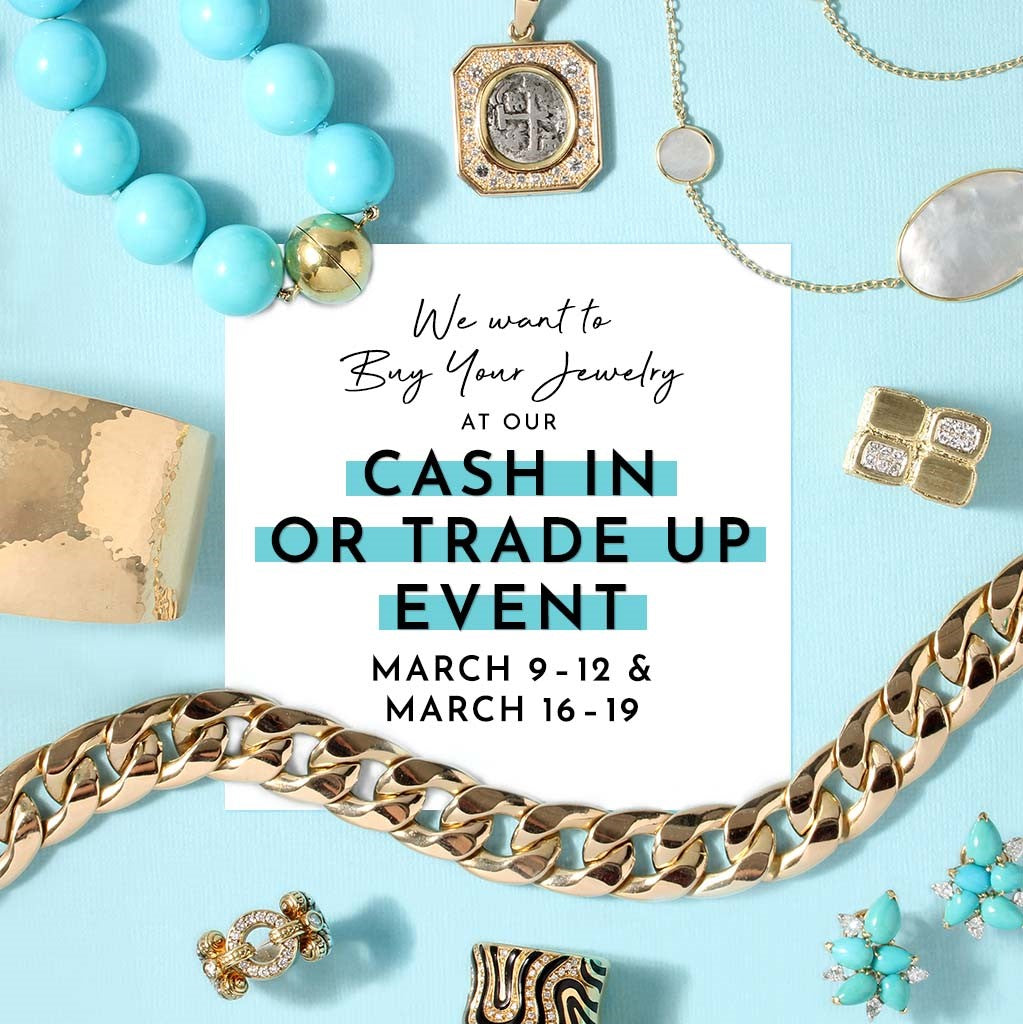 Cash In Or Trade Up Event - March 9 - March 19