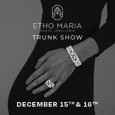Etho Maria Trunk Show - December 15th & December 16th