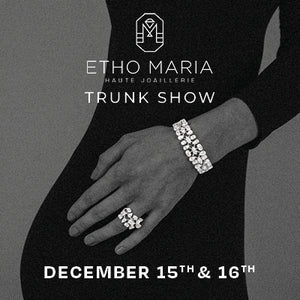 Etho Maria Trunk Show - December 15th & December 16th